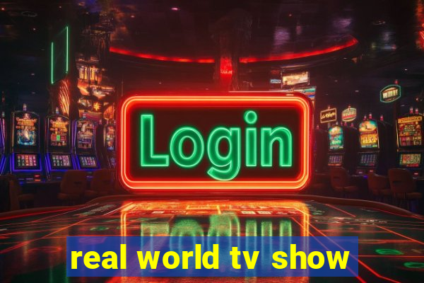 real world tv show