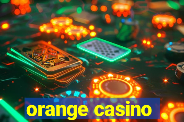 orange casino