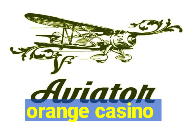 orange casino