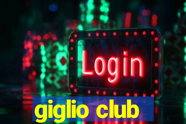 giglio club