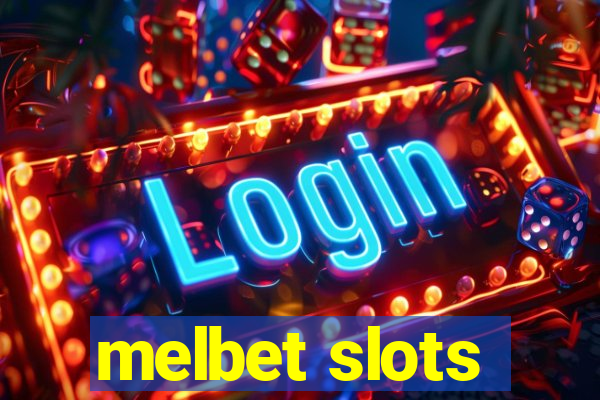 melbet slots