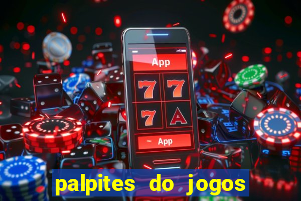 palpites do jogos de hoje futebol