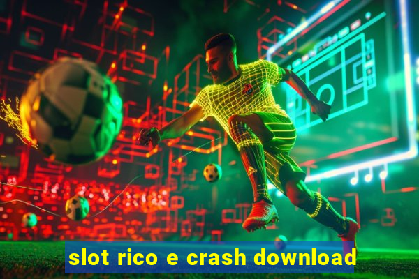 slot rico e crash download