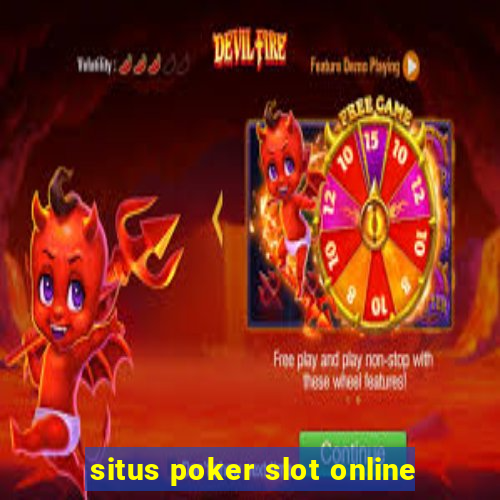 situs poker slot online