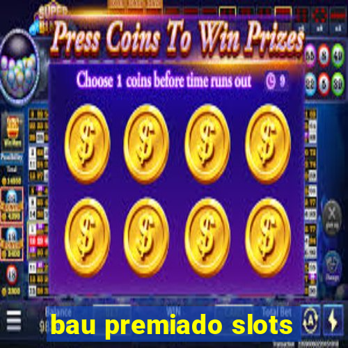 bau premiado slots