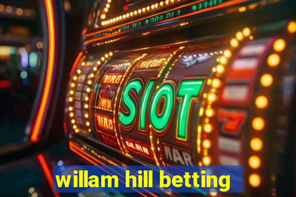 willam hill betting