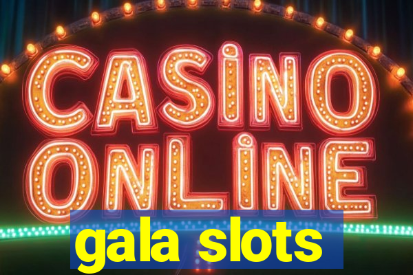 gala slots