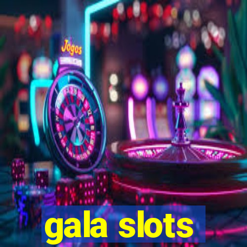 gala slots