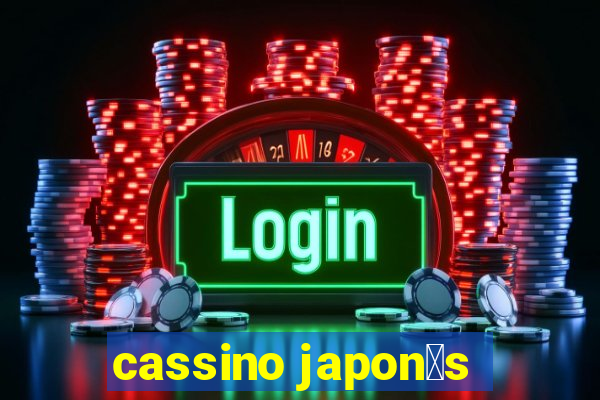 cassino japon锚s