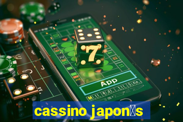 cassino japon锚s