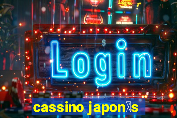 cassino japon锚s