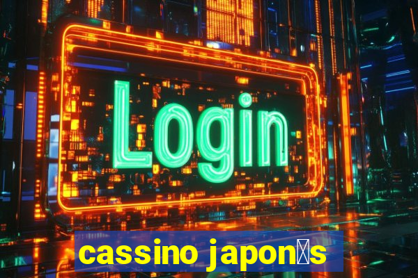 cassino japon锚s