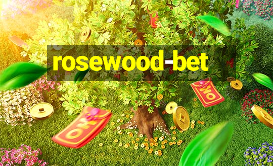 rosewood-bet