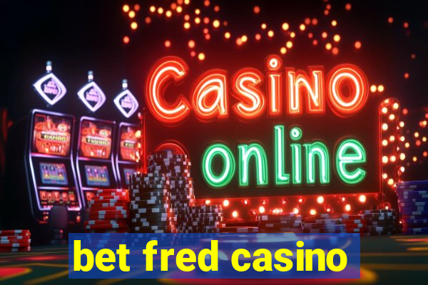 bet fred casino