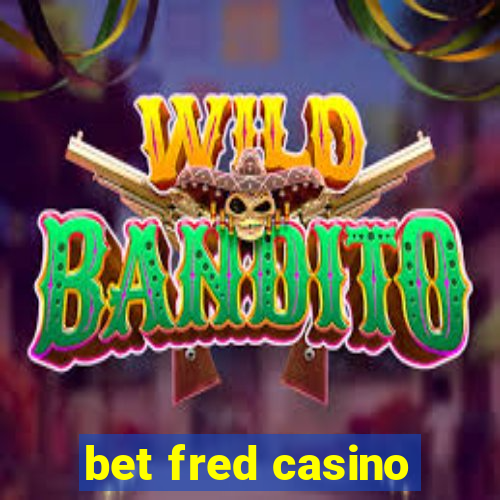 bet fred casino