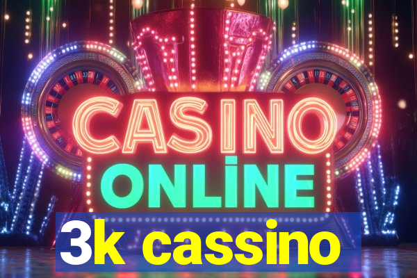 3k cassino