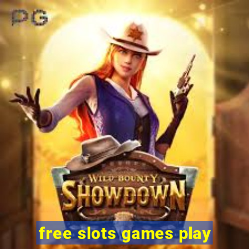 free slots games play