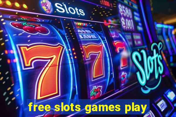 free slots games play