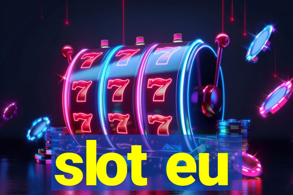 slot eu