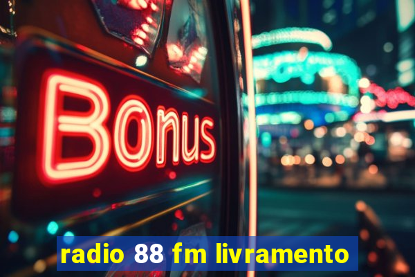 radio 88 fm livramento