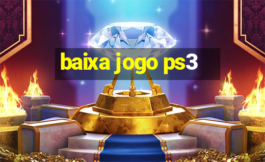 baixa jogo ps3