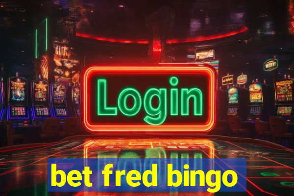 bet fred bingo