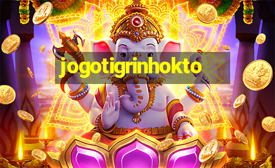 jogotigrinhokto