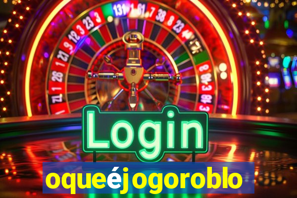 oqueéjogoroblox