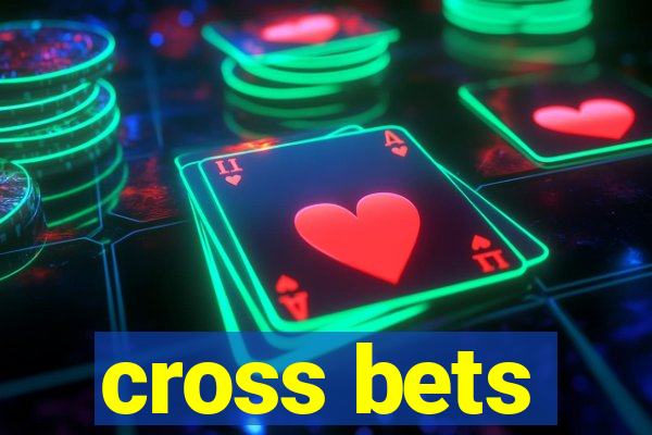 cross bets