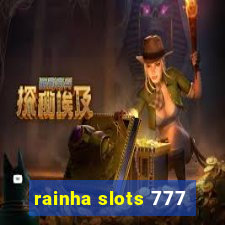 rainha slots 777