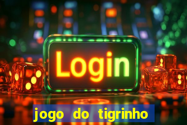 jogo do tigrinho é seguro