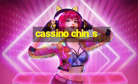 cassino chin锚s