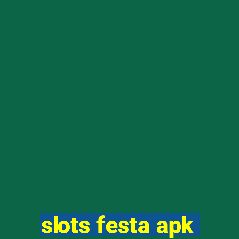 slots festa apk