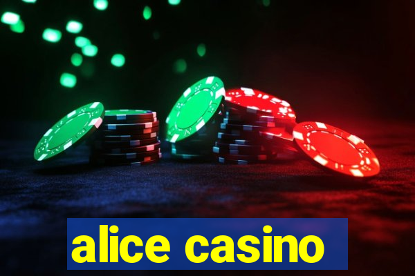 alice casino