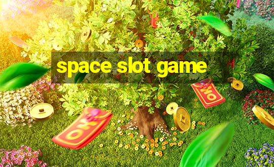 space slot game