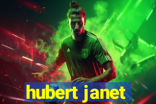 hubert janet