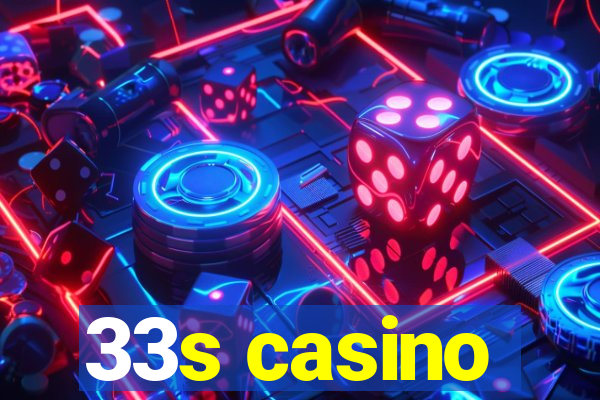 33s casino