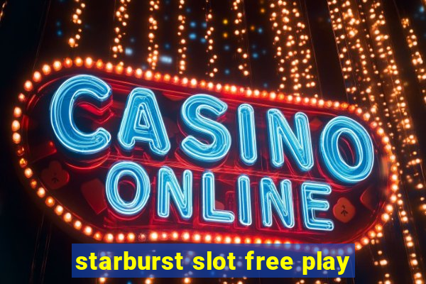 starburst slot free play