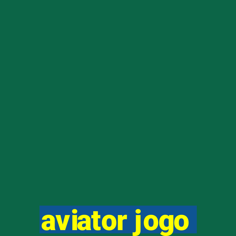 aviator jogo