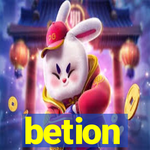 betion