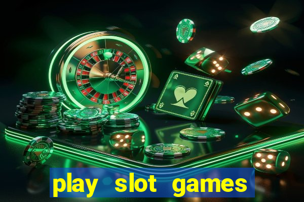 play slot games for free