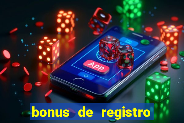 bonus de registro sem dep贸sito