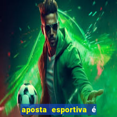 aposta esportiva é jogo de azar