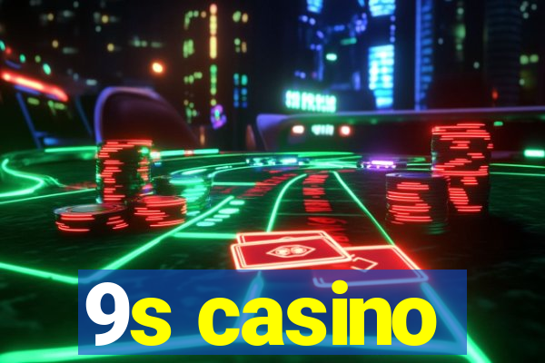 9s casino