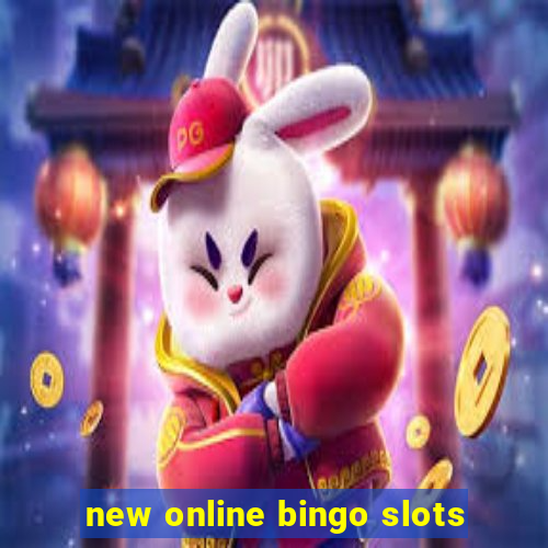 new online bingo slots