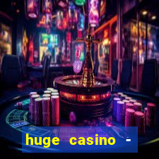 huge casino - jogos de cassino