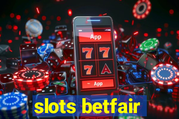 slots betfair