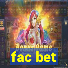 fac bet