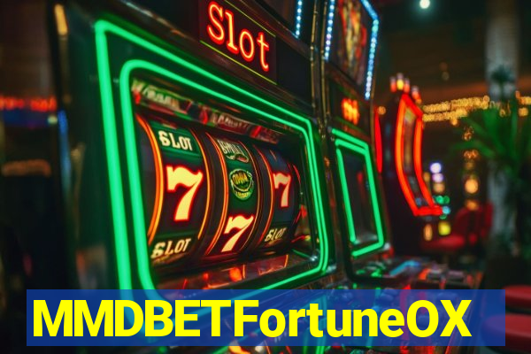 MMDBETFortuneOX