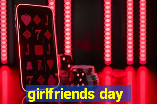 girlfriends day